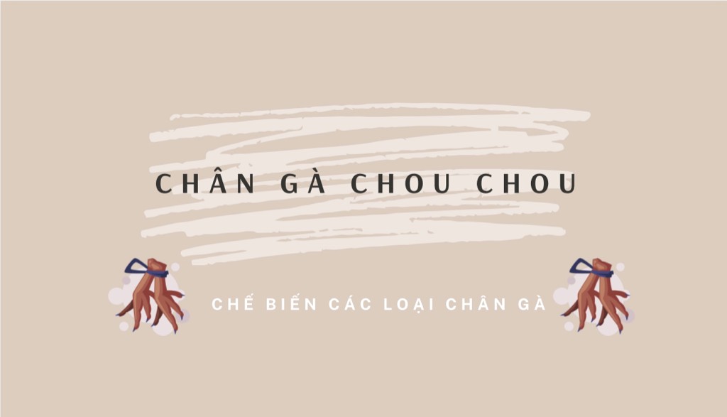 Chân Gà Chou Chou - Chế Biến Các Loại Chân Gà - Mai Xuân Thưởng